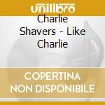 Charlie Shavers - Like Charlie cd
