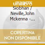 Siobhan / Neville,John Mckenna - Countess Cathleen: A Verse Play By W. B. Yeats cd