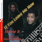 Stevie B Feat. Alexia Phillips - If You Leave Me Now cd