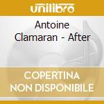 Antoine Clamaran - After cd