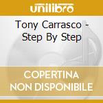 Tony Carrasco - Step By Step cd