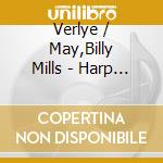 Verlye / May,Billy Mills - Harp With A Beat cd