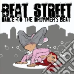 Beat Street - Dance To The Drummer'S Beat cd