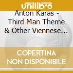 Anton Karas - Third Man Theme & Other Viennese Favorites cd musicale di Anton Karas