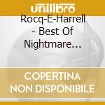 Rocq-E-Harrell - Best Of Nightmare Records cd