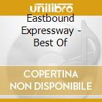 Eastbound Expressway - Best Of cd