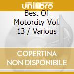 Best Of Motorcity Vol. 13 / Various cd