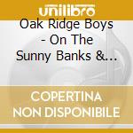 Oak Ridge Boys - On The Sunny Banks & Other Favorites cd