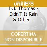 B.J. Thomas - Didn'T It Rain & Other Favorites cd