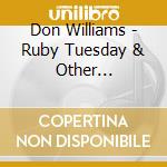 Don Williams - Ruby Tuesday & Other Favorites cd