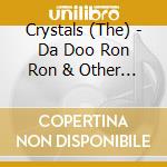Crystals (The) - Da Doo Ron Ron & Other Favorites cd