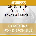 Sly & Family Stone - It Takes All Kinds & Other Favorites cd musicale di Sly & Family Stone