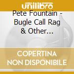 Pete Fountain - Bugle Call Rag & Other Favorites cd