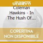 Coleman Hawkins - In The Hush Of The Night cd
