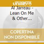 Al Jarreau - Lean On Me & Other Favorites cd
