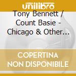 Tony Bennett / Count Basie - Chicago & Other Favorites cd musicale di Tony Bennett / Count Basie