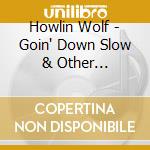 Howlin Wolf - Goin' Down Slow & Other Favorites cd