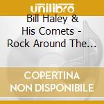 Bill Haley & His Comets - Rock Around The Clock & Other Favorites cd musicale di Bill & Comets Haley