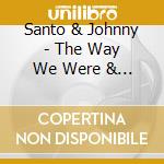 Santo & Johnny - The Way We Were & Other Favorites cd