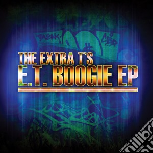 Extra T'S (The) - E.T. Boogie Ep cd musicale di Extra T'S