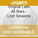 Original Latin All Stars - Lost Sessions cd