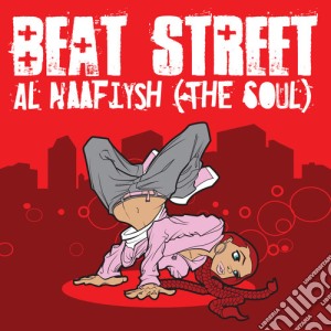 Beat Street - Al Naafiysh (The Soul) cd musicale di Beat Street