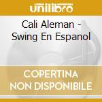 Cali Aleman - Swing En Espanol cd