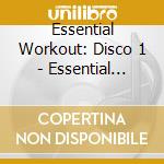 Essential Workout: Disco 1 - Essential Workout: Disco 1 cd