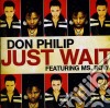 Don Philip - Just Wait cd musicale di Don Philip