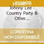 Johnny Lee - Country Party & Other Favorites cd