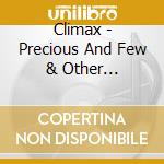 Climax - Precious And Few & Other Favorites cd musicale di Climax