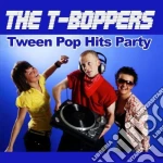 T-Boppers (The) - Tween Pop Hits Party cd