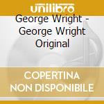 George Wright - George Wright Original cd