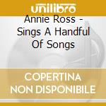 Annie Ross - Sings A Handful Of Songs cd