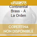 Continental Brass - A La Orden cd
