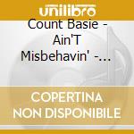 Count Basie - Ain'T Misbehavin' - From The Archives cd musicale di Count Basie