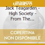 Jack Teagarden - High Society - From The Archives cd