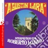 Roberto Lozano - Songs Of Agustin Lara cd musicale di Roberto Lozano