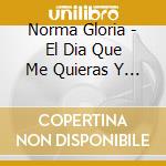 Norma Gloria - El Dia Que Me Quieras Y Otros Exitos De Libertad L cd