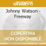 Johnny Watson - Freeway cd