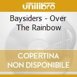 Baysiders - Over The Rainbow cd
