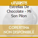 Estrellas De Chocolate - Mi Son Pilon cd
