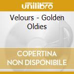 Velours - Golden Oldies cd