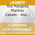 Ana Margarita Martinez Casado - Ana Margarita Canta A Orefiche cd