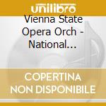 Vienna State Opera Orch - National Anthems Of The World cd