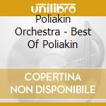 Poliakin Orchestra - Best Of Poliakin