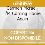 Carmen Mcrae - I'M Coming Home Again cd