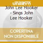 John Lee Hooker - Sings John Lee Hooker cd