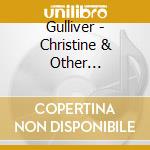 Gulliver - Christine & Other Favorites