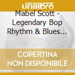 Mabel Scott - Legendary Bop Rhythm & Blues Classics cd